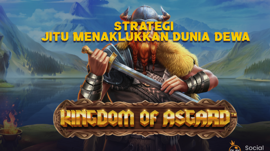 Strategi Jitu Menaklukkan Dunia Dewa