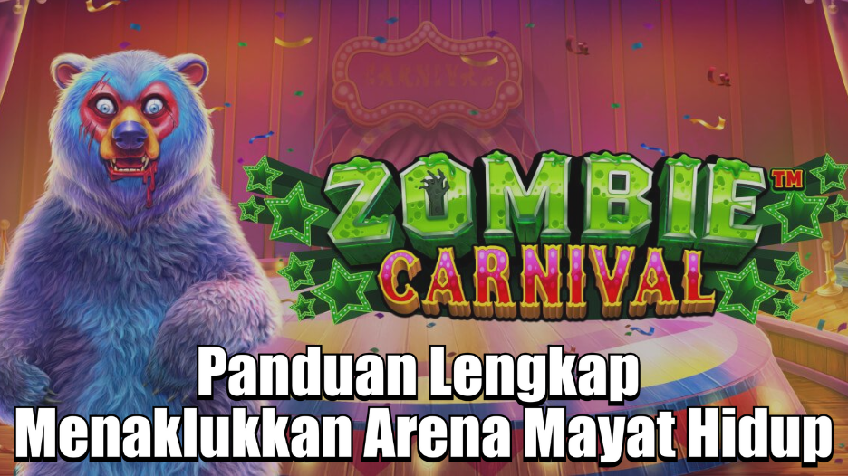 Panduan Lengkap Menaklukkan Arena Mayat Hidup